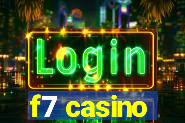 f7 casino